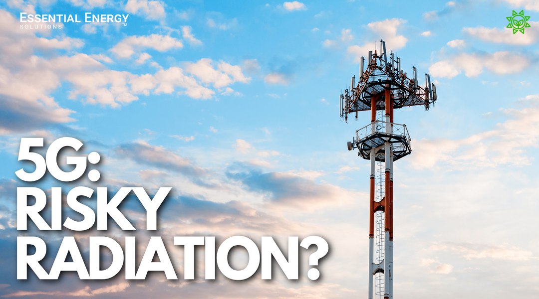 5G: Risky Radiation?
