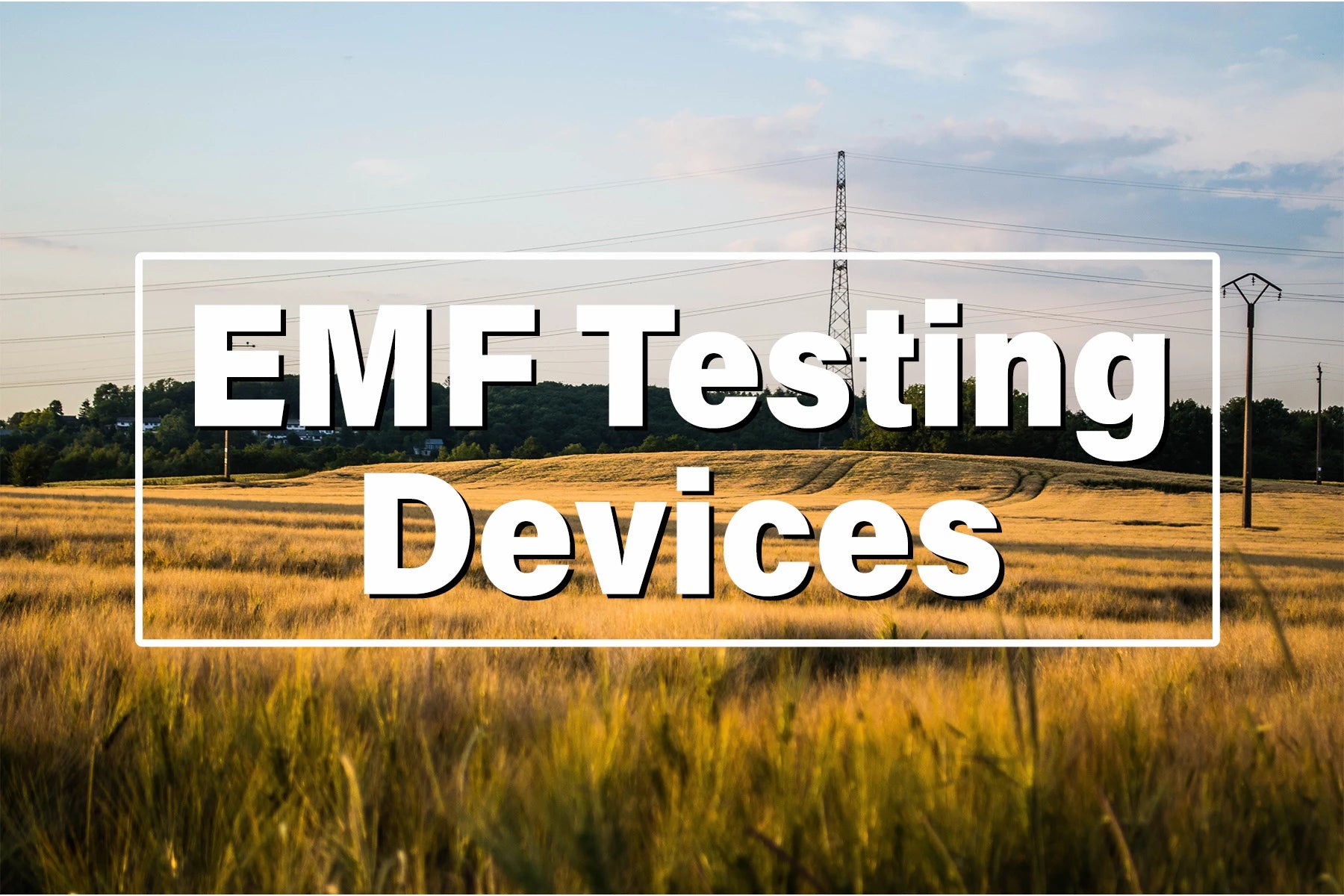 EMF Testing Devices by Essential Energy Solutions
